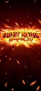 FRUIT SUPER NOVA 30 สล็อต 1234 Joker