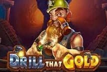 Drill That Gold เกมสล็อต เว็บตรง จากค่าย Pragmatic Play