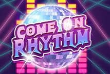 Come On Rhythm สล็อต เว็บตรง ไม่ผ่านเอเย่นต์ ค่าย KA Gaming